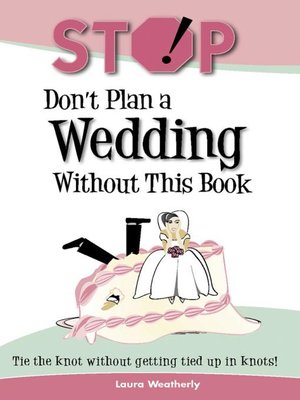 cover image of Stop! Don't Plan a Wedding without This Book
